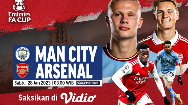 Link Live Streaming Piala FA : Manchester City Vs Arsenal di Vidio, Sabtu 28 Januari 2023