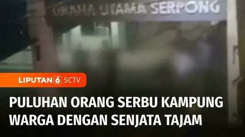 VIDEO: Gangster Serbu Kampung Warga dengan Senjata Tajam, Satu Orang Terluka