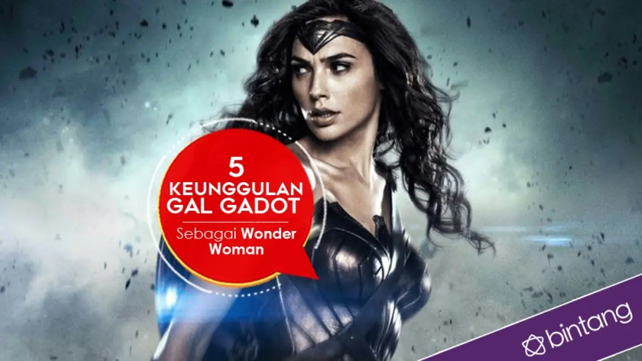 [Bintang] 5 Keunggulan Gal Gadot Sebagai Wonder Woman