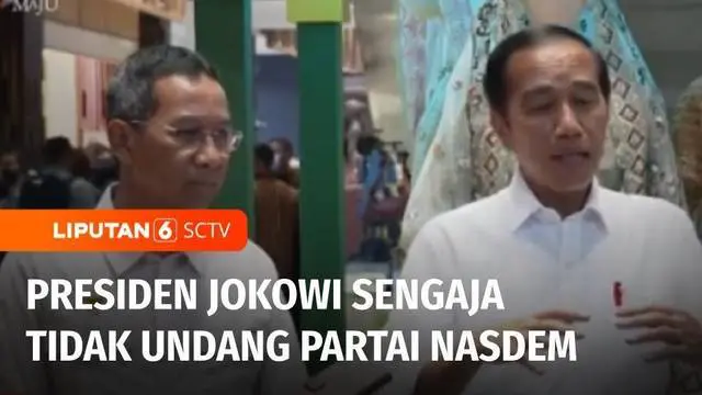 Presiden Joko Widodo mengaku sengaja tidak mengundang Partai Nasdem dalam pertemuan enam pimpinan partai politik koalisi pemerintah. Alasannya, saat ini Partai Nasdem sudah memiliki koalisi sendiri dalam menghadapi pemilu 2024.