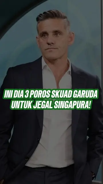 Ini dia tiga poros skuad Garuda untuk jegal Singapura!