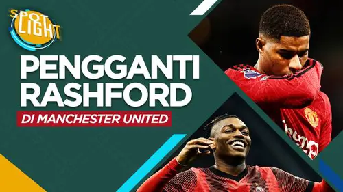 VIDEO: 4 Pemain yang Layak Gantikan Marcus Rashford di Manchester United