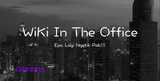 Suara berisik ketikan dari laptop WiKi membuat si bos merasa terganggu.  WiKi lagi ngapain ya?