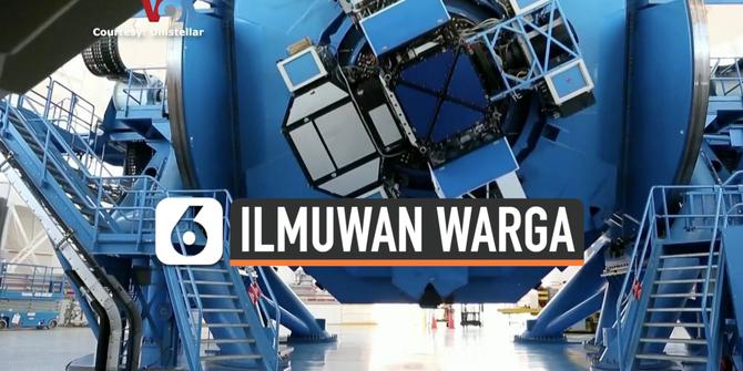 VIDEO: Ilmuwan Warga Hasilkan Teleskop Berkekuatan Besar