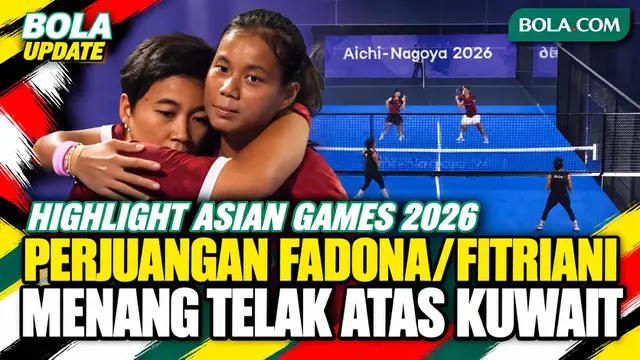 Highlight Asian Games 2026: Padel Ganda Putri, Fadona Kusumawati/Fitriani Sabatini Menang Telak 6-1, 6-0