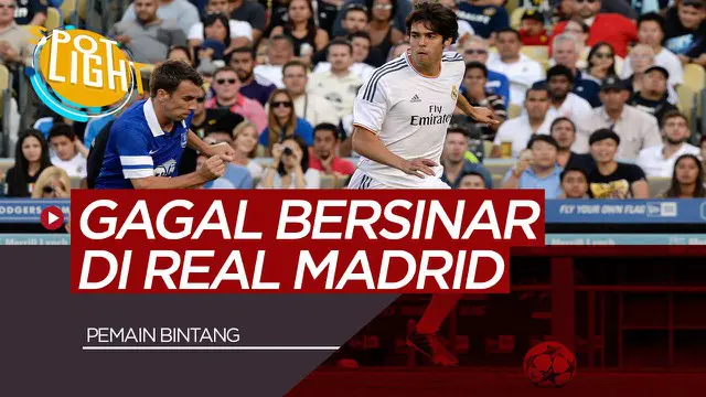 Berita Video Spotlight Ricardo Kaka dan 3 Pemain Bintang yang Gagal Bersinar di Real Madrid