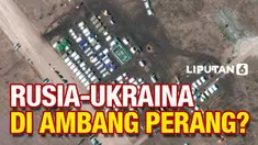 Foto satelit perlihatkan pasukan militer Rusia berada di daerah dekat perbatasan negara Ukraina. Perang akan segera meletus?