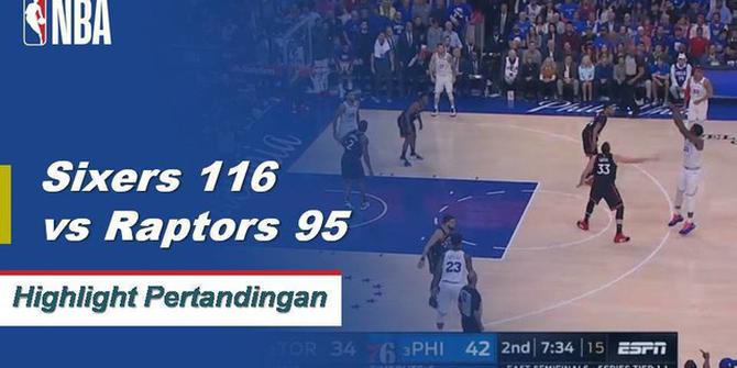 Cuplikan Pertandingan NBA : Sixers 116 vs Raptors 95