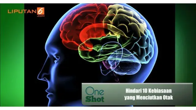 #OneShot: Hindari 10 Kebiasaan yang Menciutkan Otak