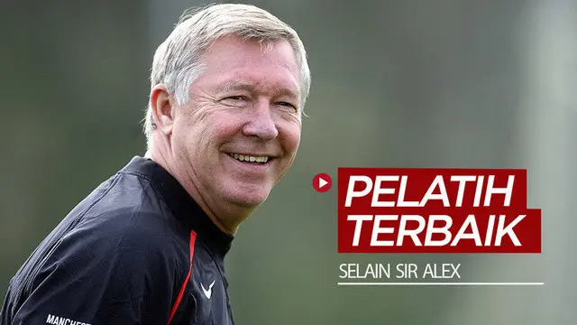 Berita video daftar 10 pelatih terbaik di dunia selain Mantan Manajer Manchester United, Sir Alex Ferguson. Ada siapa sajakah?