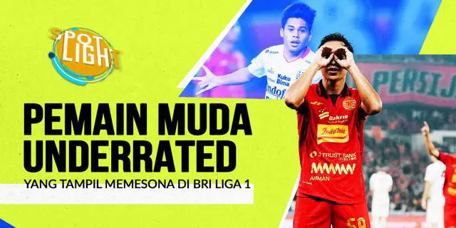 VIDEO: Salah Satunya Ada Pemain Persija Jakarta, Berikut 4 Pemain Muda Underrated yang Tampil Memesona di BRI Liga 1 2024 / 2025