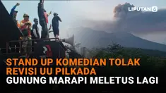 Mulai dari stand up komendian tolak revisi UU Pilkada hingga Gunung Marapi meletus lagi, berikut sejumlah berita menarik News Flash Liputan6.com.