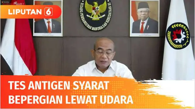 Pemerintah melalui Menteri Koordinator Bidang Pembangunan Manusia dan Kebudayaan Muhadjir Effend kembali mengumumkan perubahan syarat bagi masyarakat dalam melakukan perjalanan melalui transportasi udara.