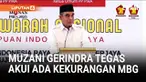 Ketua MPR sekaligus Sekertaris Dewan Pembina Partai Gerindra Ahmad Muzani mengakui program makan bergizi gratis (MBG) saat ini masih banyak kekurangan. Namun pemerintah terus memperbaiki masalah yang ada.