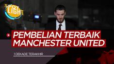 Berita Video Spotlight David de Gea dan 4 Pembelian Terbaik Manchester United 1 Dekade Terakhir