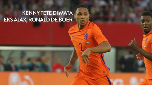Kenny Tete di Mata Eks Ajax Amsterdam, Ronald De Boer