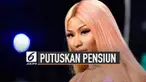 Beberapa nama besar mengakhiri karir mereka di dunia musik. Terbaru Nicki Minaj yang mengumumkan berhenti bermusik melalui akun twitternya.