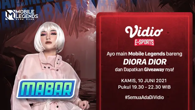 Live Streaming MABAR Mobile Legends Bersama Diora Dior di Vidio