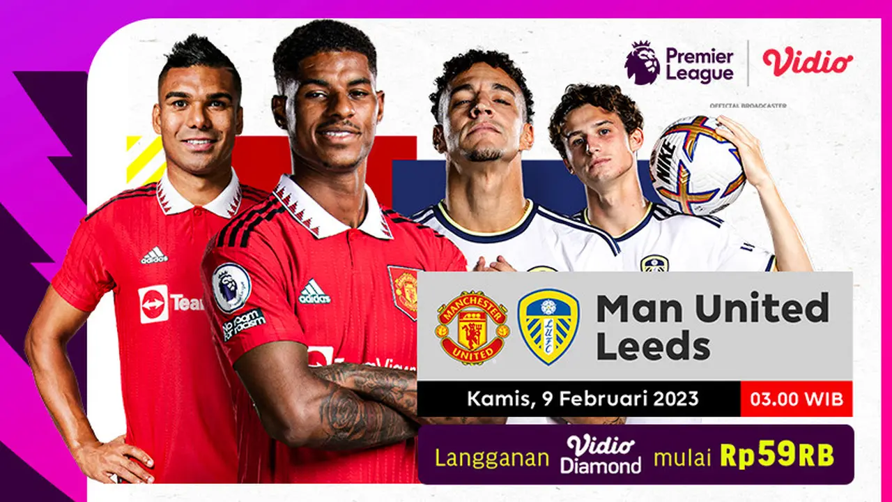 Live Streaming Liga Inggris Manchester United Vs Leeds Kamis, 9 Februari 2023 di Vidio