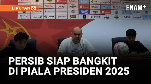 VIDEO: Persib Siap Bangkit Lawan Dewa United, Duel Hidup-Mati di Piala Presiden 2025