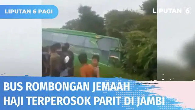 VIDEO: Bus Rombongan Jemaah Haji Terperosok ke Parit Sedalam 1,5 Meter di Jambi