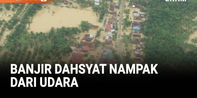 Penampakan dari Udara, Banjir Besar Kepung Aceh