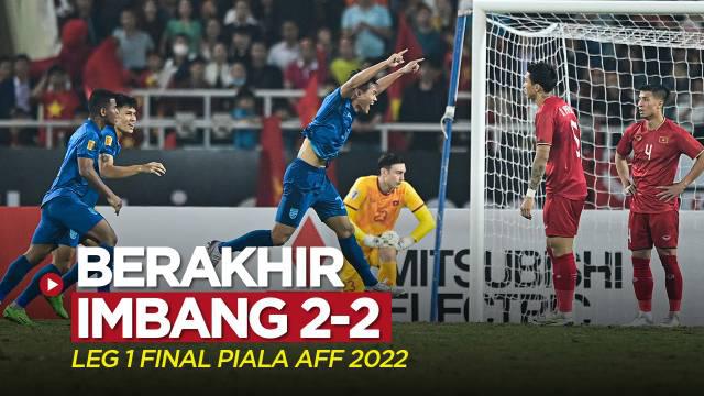 Berita video highlights laga leg pertama Final Piala AFF 2022 antara Timnas Vietnam melawan Timnas Thailand yang berakhir dengan imbang 2-2, Jumat (13/1/2023) malam hari WIB.