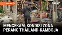 Perang di Perbatasan Thailand-Kamboja Tinggalkan Desa Mati