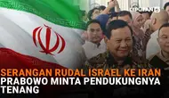 Mulai dari serangan rudal Israel ke Iran hingga Prabowo minta pendukungnya tenang, berikut sejumlah berita menarik News Flash Liputan6.com.