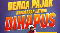 Pemprov Jateng meluncurkan kebijakan pembebasan denda pajak kendaraan untuk semua masyarakat Jawa Tengah. (Liputan6.com/ Bapenda Jateng)