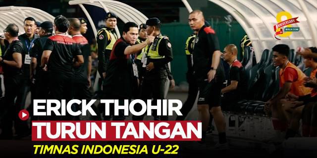 VIDEO Eksklusif:  Erick Thohir Turun Tangan Tenangkan Timnas Indonesia U-22 Saat Diprovokasi Thailand di Final SEA Games 2023