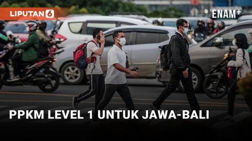 VIDEO: Pemerintah Tetapkan PPKM Level 1 untuk  Wilayah Jawa-Bali Sampai 5 September