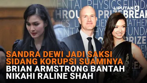 Sandra Dewi Jadi Saksi Sidang Korupsi Suaminya, Brian Armstrong Bantah Nikahi Raline Shah