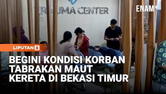 Begini Kondisi Korban Tabrakan Maut Kereta di Bekasi Timur