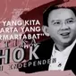 Langkah penuh resiko diambil Basuki Tjahaja Purnama dengan mengambil jalur independen dalam pilkada tahun depan.