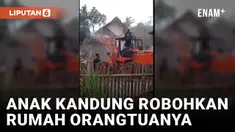 BEREBUT WARISAN, ANAK KANDUNG ROBOHKAN RUMAH ORANG TUANYA SENDIRI