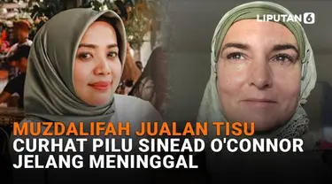 Mulai dari Muzdalifah jualan tisu hingga curhat pilu Sinead O'Connor jelang meninggal, berikut sejumlah berita menarik News Flash Showbiz Liputan6.com.