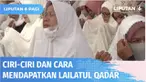 Lailatul Qadar adalah malam yang sangat diidam-idamkan dan ditunggu bagi umat muslim di Bulan Ramadan. Bagaimana ciri dan cara mendapatkan Lailatul Qadar ? Berikut penjelasan dari Ustaz Hizbullah dalam Ustaz Menjawab.