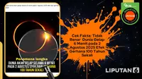Cek Fakta: Tidak Benar Dunia akan Gelap 6 Menit pada 2 Agustus 2025 Efek Gerhana