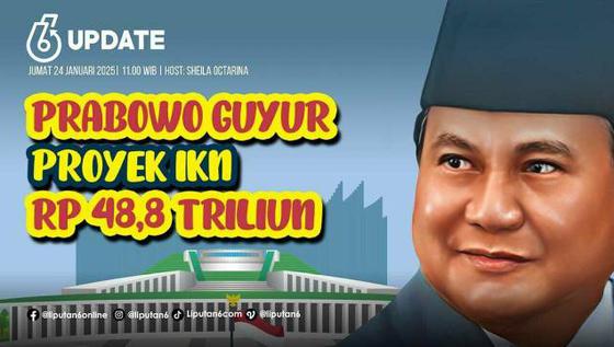 Prabowo Guyur Proyek IKN Rp 48,8 Triliun