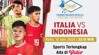 Link Siaran Langsung Italia vs Indonesia U20 Toulon Cup 2024 di Vidio, 12 Juni 2024. (Sumber: dok. vidio.com)