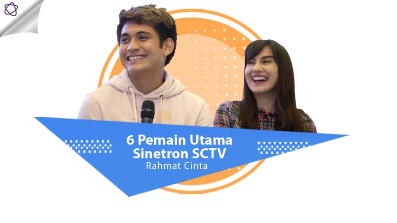 [Bintang] 6 Pemain Utama Sinetron SCTV Rahmat Cinta