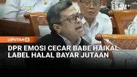 Komisi VIII DPR Cecar Babe Haikal, Emosi Ungkap Temuan Sertifikasi Halal Bayar Jutaan
