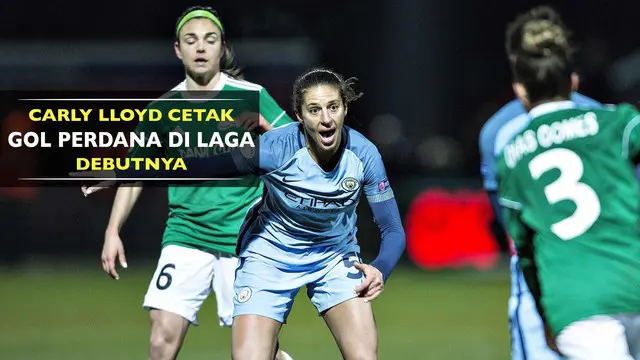 Bintang cantik baru milik Manchester City, Carly Lloyd mencetak gol perdananya pada saat menjalani laga debut.