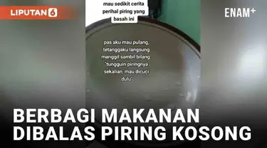 Baru-baru ini sebuah curhatan viral di TikTok. Pengunggah menceritakan kisahnya berbagi makanan pada tetangga. Namun ia tak menduga balasan tetangga yang hanya mengembalikan piring kosong yang telah dicuci. Curhatan tersebut justru menimbulkan bumera...