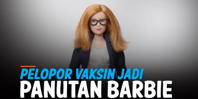 VIDEO: Barbie Beri Penghormatan pada Pelopor Vaksin Covid-19