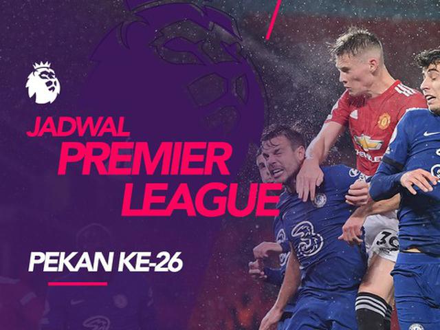 Motion Grafis Jadwal Liga Inggris Pekan 26 Big Match Chelsea Vs Manchester United Inggris Bola 