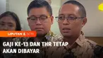 Kepala Kantor Komunikasi Kepresidenan, Hasan Nasbi menyatakan gaji ke-13 dan THR ASN akan dibayarkan.
