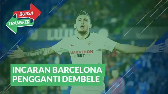 Berita Video Bursa Transfer : Cari Pengganti Dembele, Barcelona Incar Winger Sevilla, Lucas Ocampos