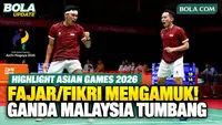 Highlight Fajar Alfian/Muhammad Shohibul Fikri Tumbangkan Ganda Malaysia Goh Sze Fei/Nur Izzuddin di Asian Games 2026